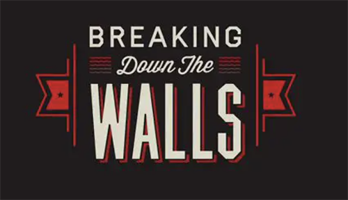 breaking down the walls